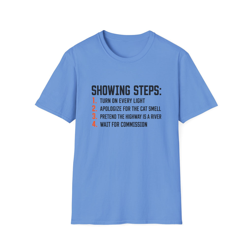 Showing Steps T-Shirt — Funny Real Estate Agent Shirt ("Turn On Every Light, Apologize for the Cat Smell")