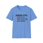 Showing Steps T-Shirt — Funny Real Estate Agent Shirt ("Turn On Every Light, Apologize for the Cat Smell")