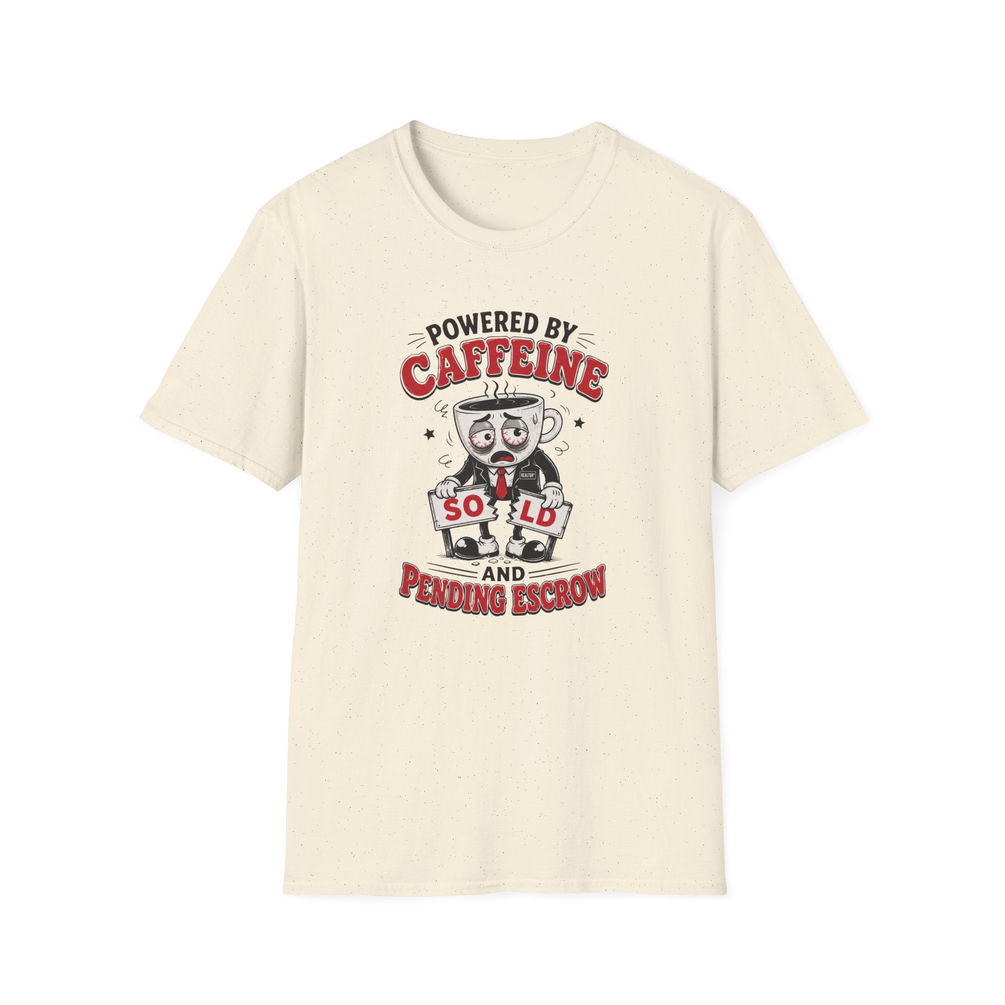 Powered by Caffeine T-Shirt — Funny Realtor life Tee