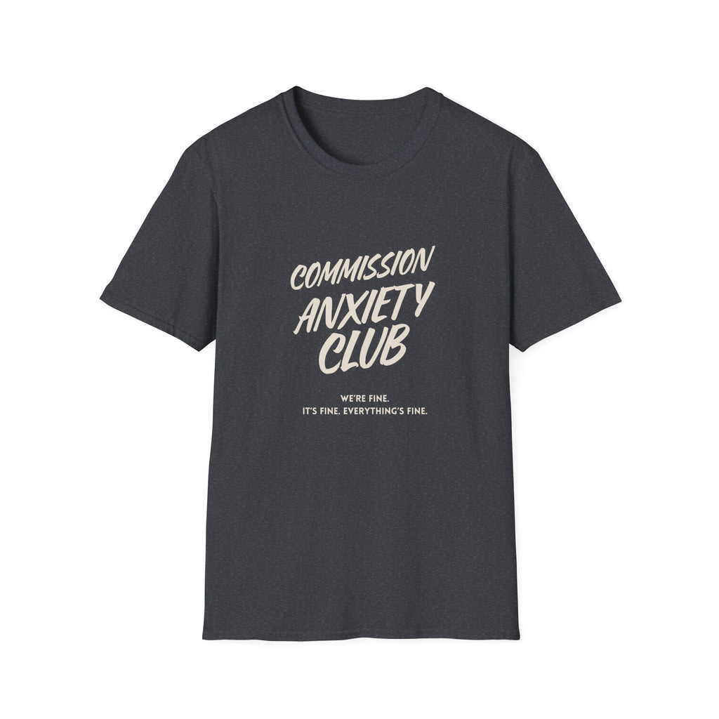 Commission Anxiety Club T‑Shirt — Funny Mental Health Awareness Tee.