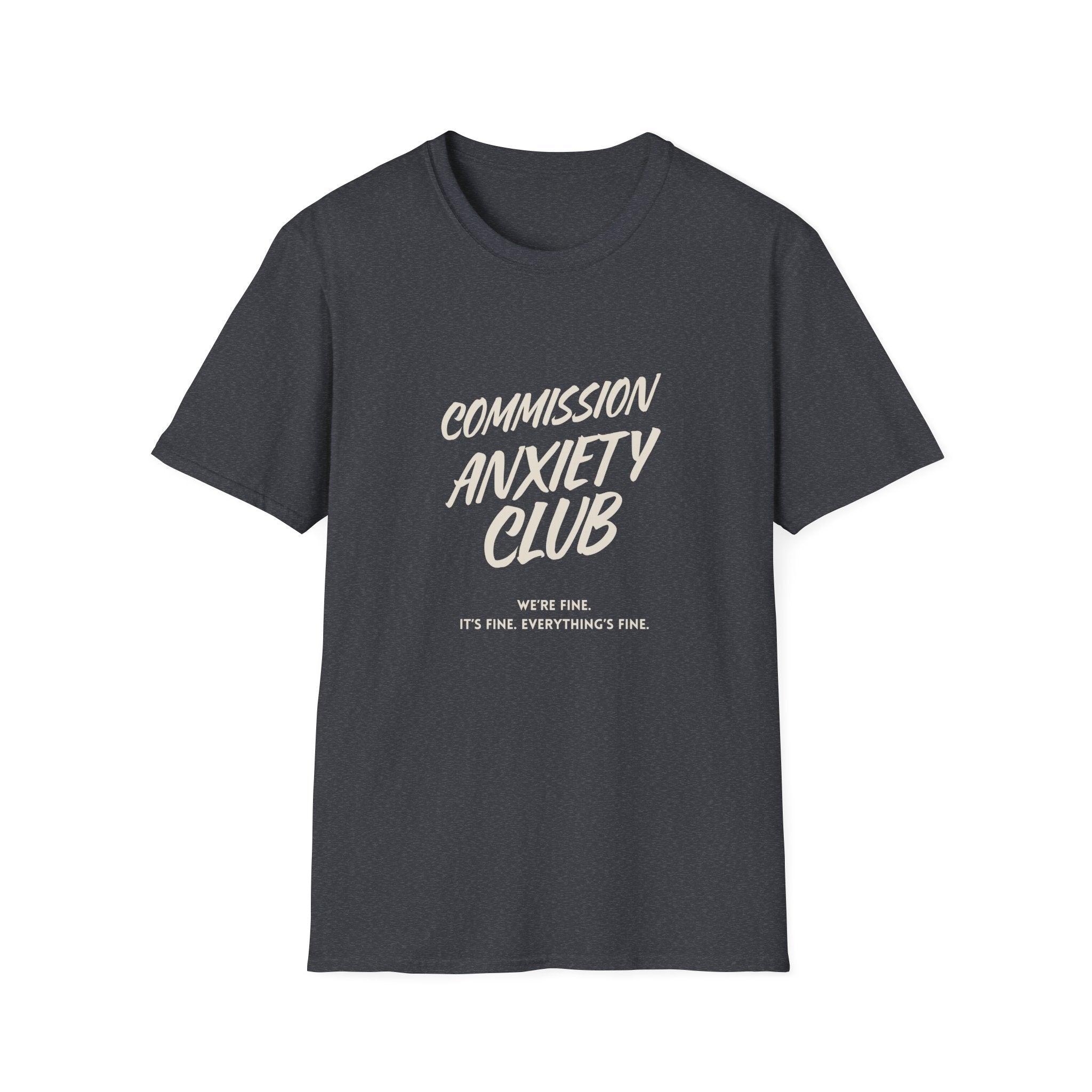 Commission Anxiety Club T‑Shirt — Funny Mental Health Awareness Tee.