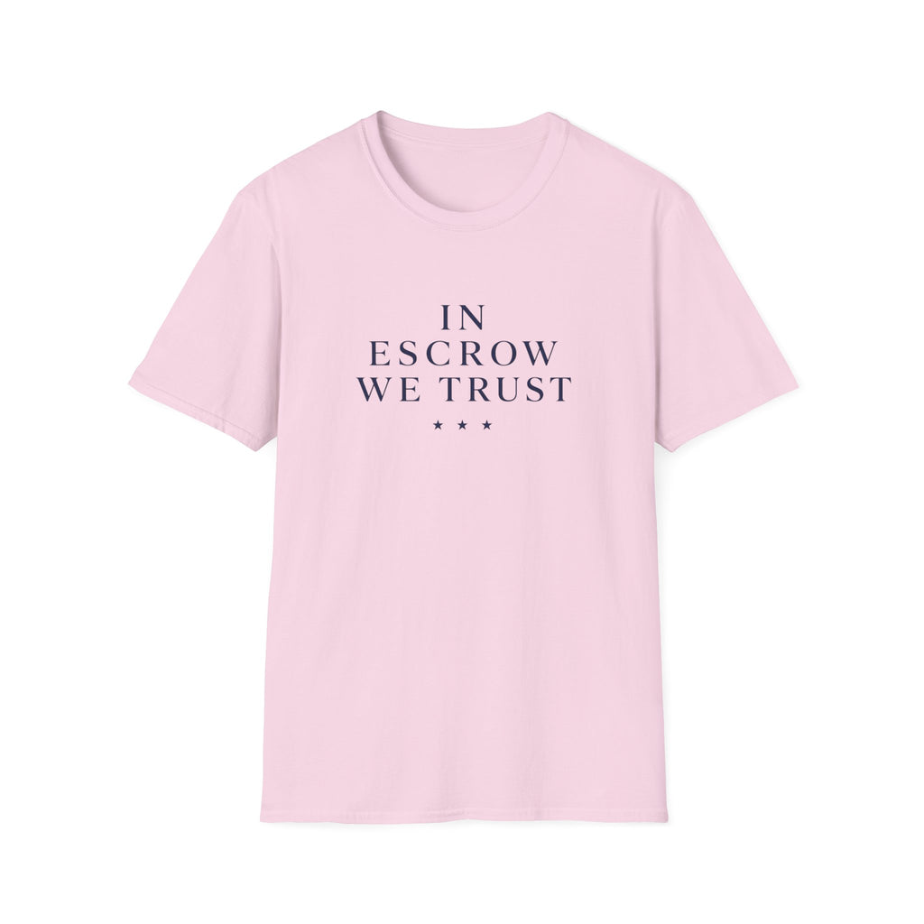 In Escrow We Trust — Funny Realtor T-Shirt for Real Estate Agents
