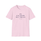 In Escrow We Trust — Funny Realtor T-Shirt for Real Estate Agents