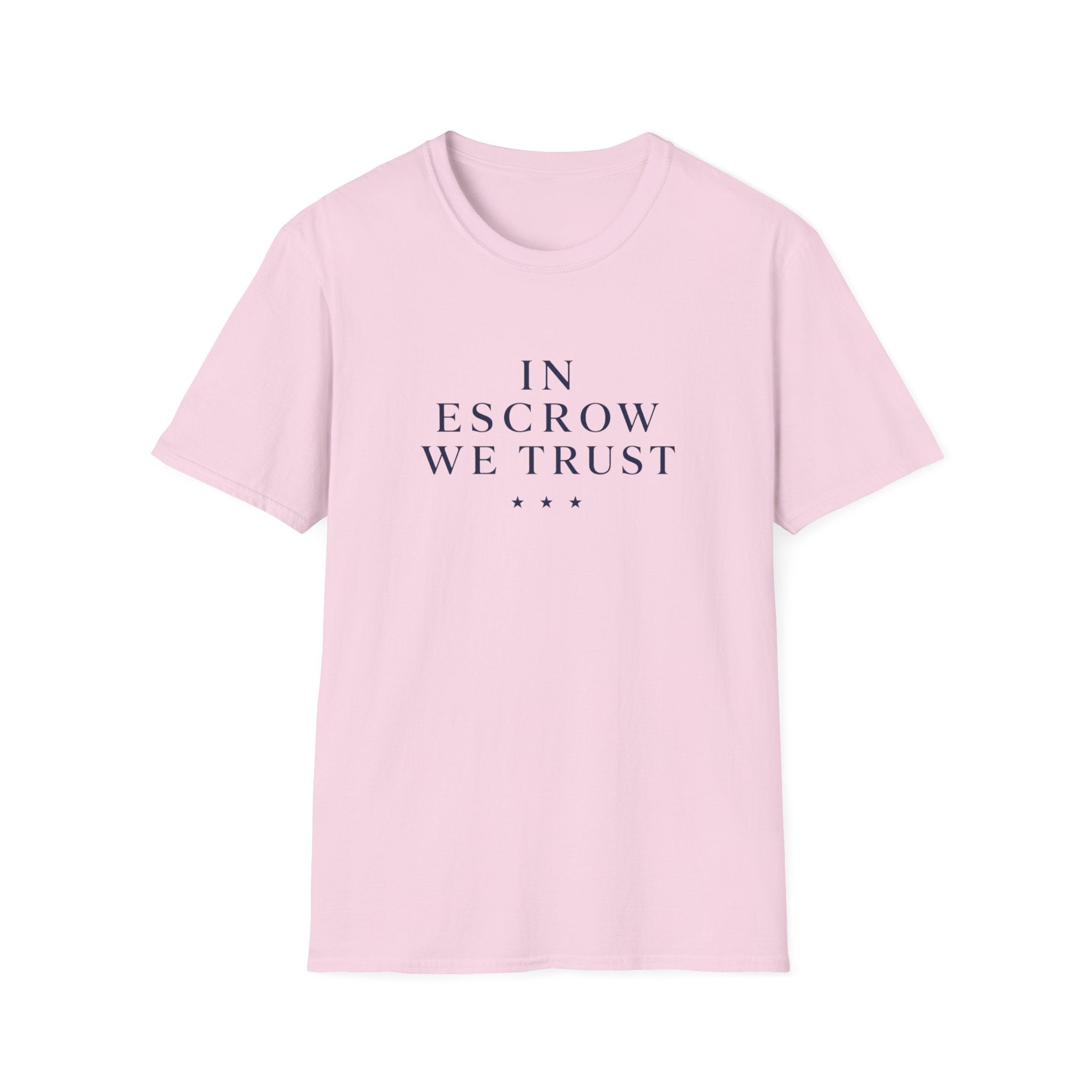 In Escrow We Trust — Funny Realtor T-Shirt for Real Estate Agents