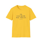 In Escrow We Trust — Funny Realtor T-Shirt for Real Estate Agents