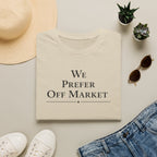 We Prefer Off Market T-Shirt — Real Estate Investor Off-Market Property Tee