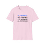 Real Estate Agent T-Shirt — "Agent Workweek: 98% Showings, 1.5% Paperwork"