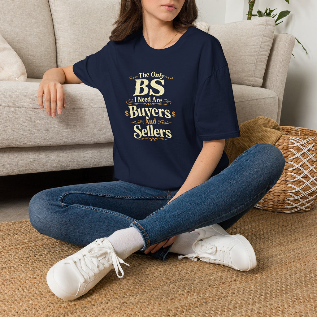 Funny Buyer T-Shirt — “BS of Buyers” Humorous Real Estate Shirt