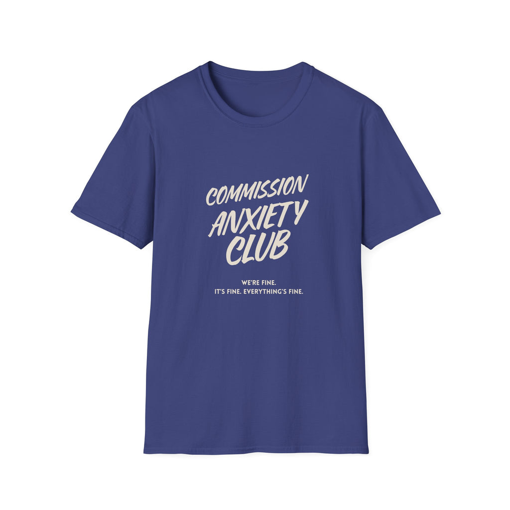 Commission Anxiety Club T‑Shirt — Funny Mental Health Awareness Tee.
