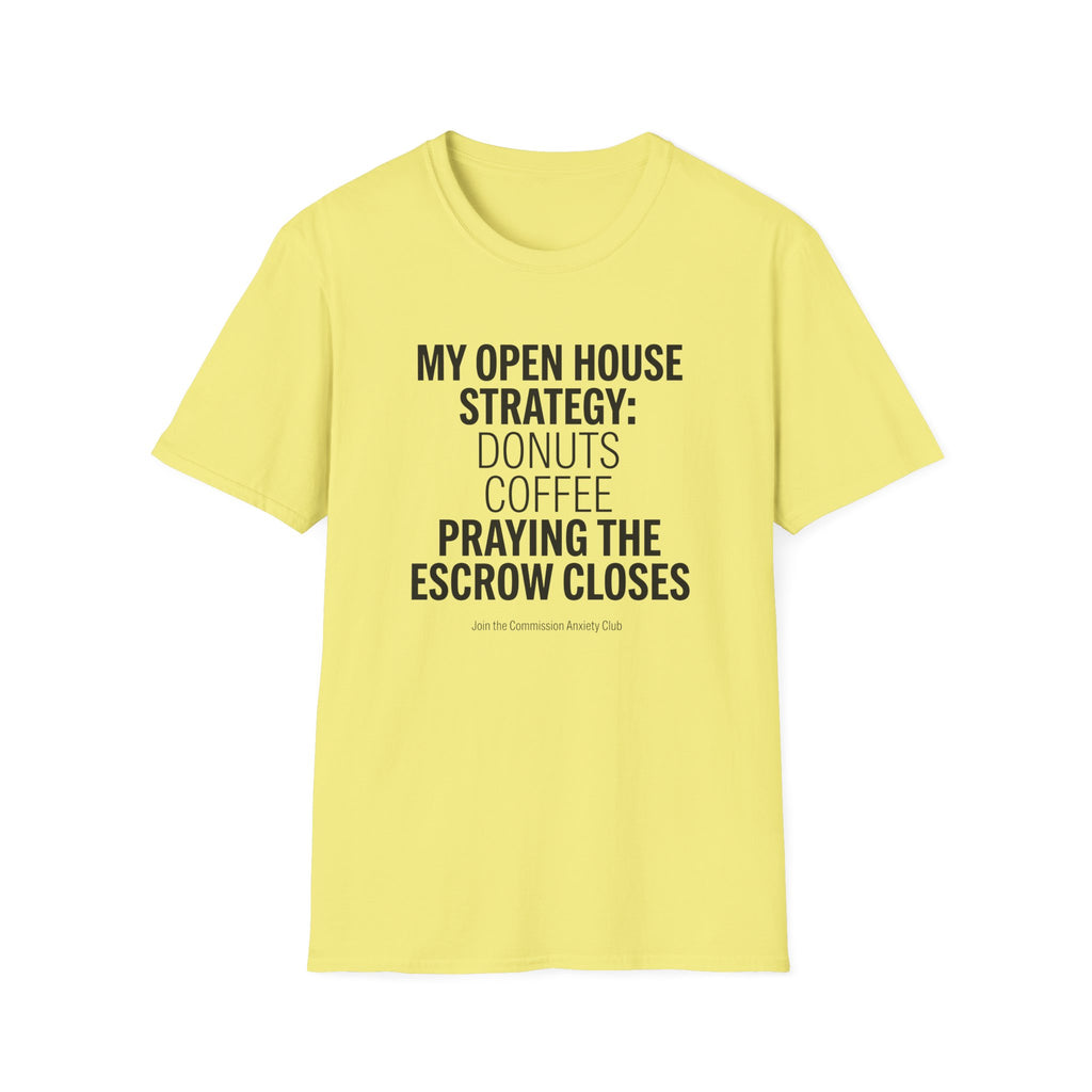 Funny Real Estate T-Shirt - 'My Open House Strategy'