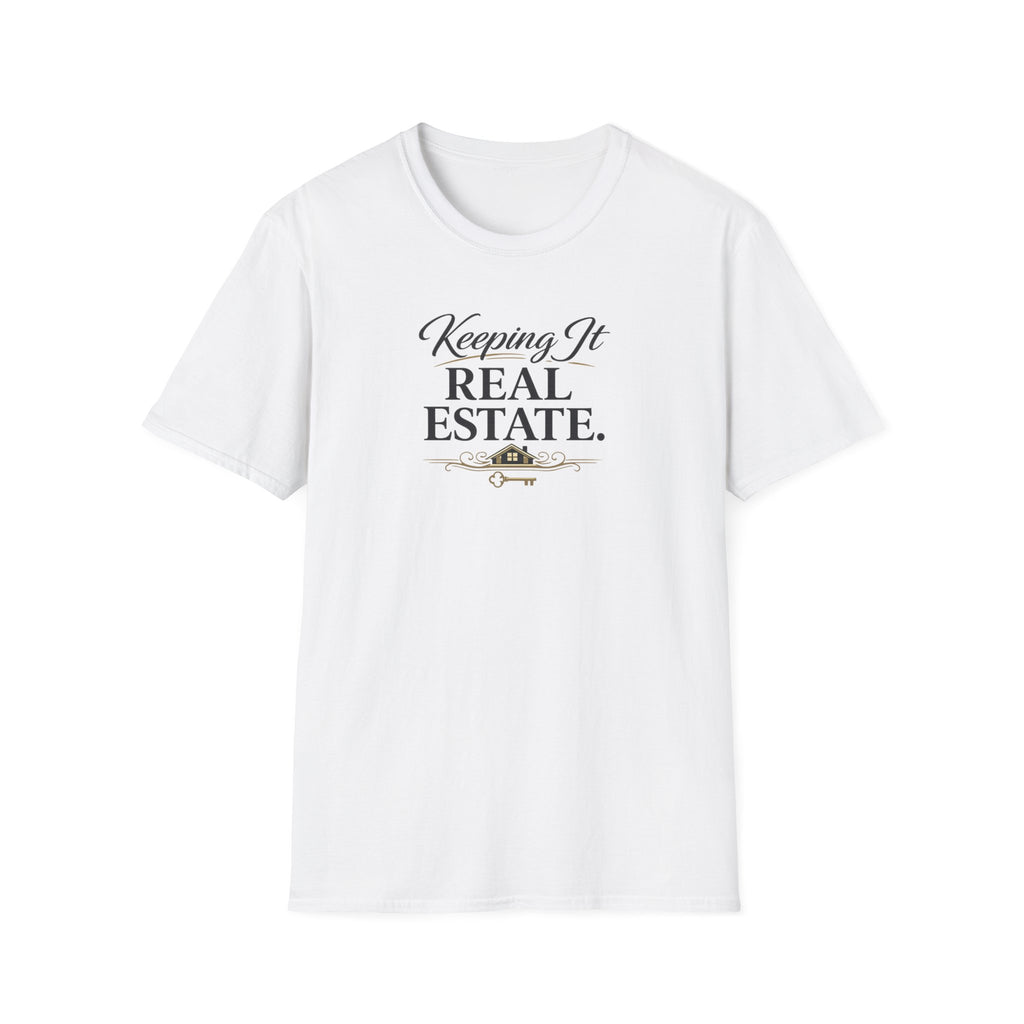 Real Estate T-Shirt - "Keeping It Real Estate." Casual Realtor Tee