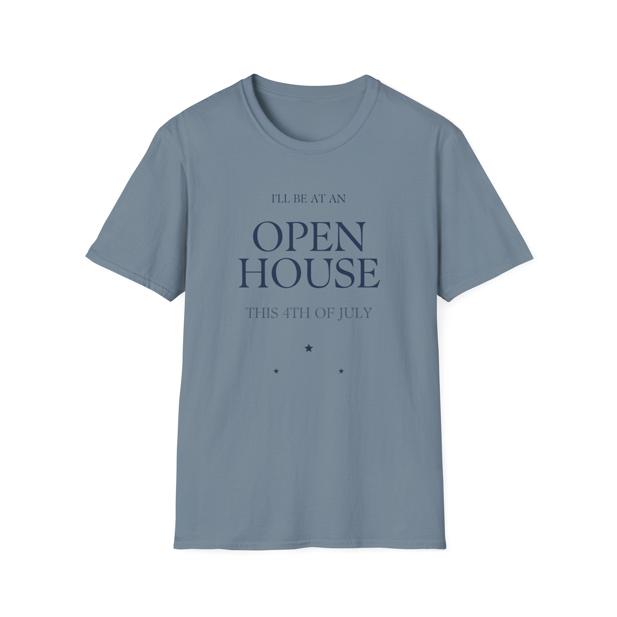 Open House T-Shirt — "I'll Be At An Open House" Real Estate Agent Tee