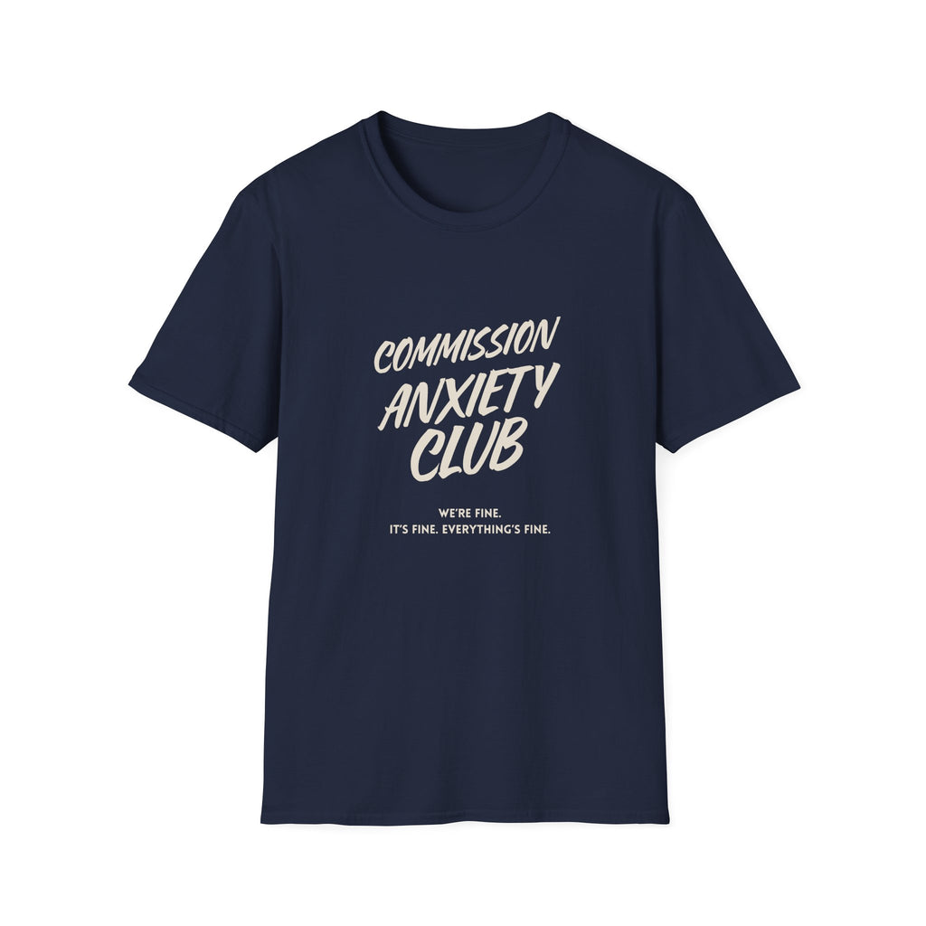Commission Anxiety Club T‑Shirt — Funny Mental Health Awareness Tee.