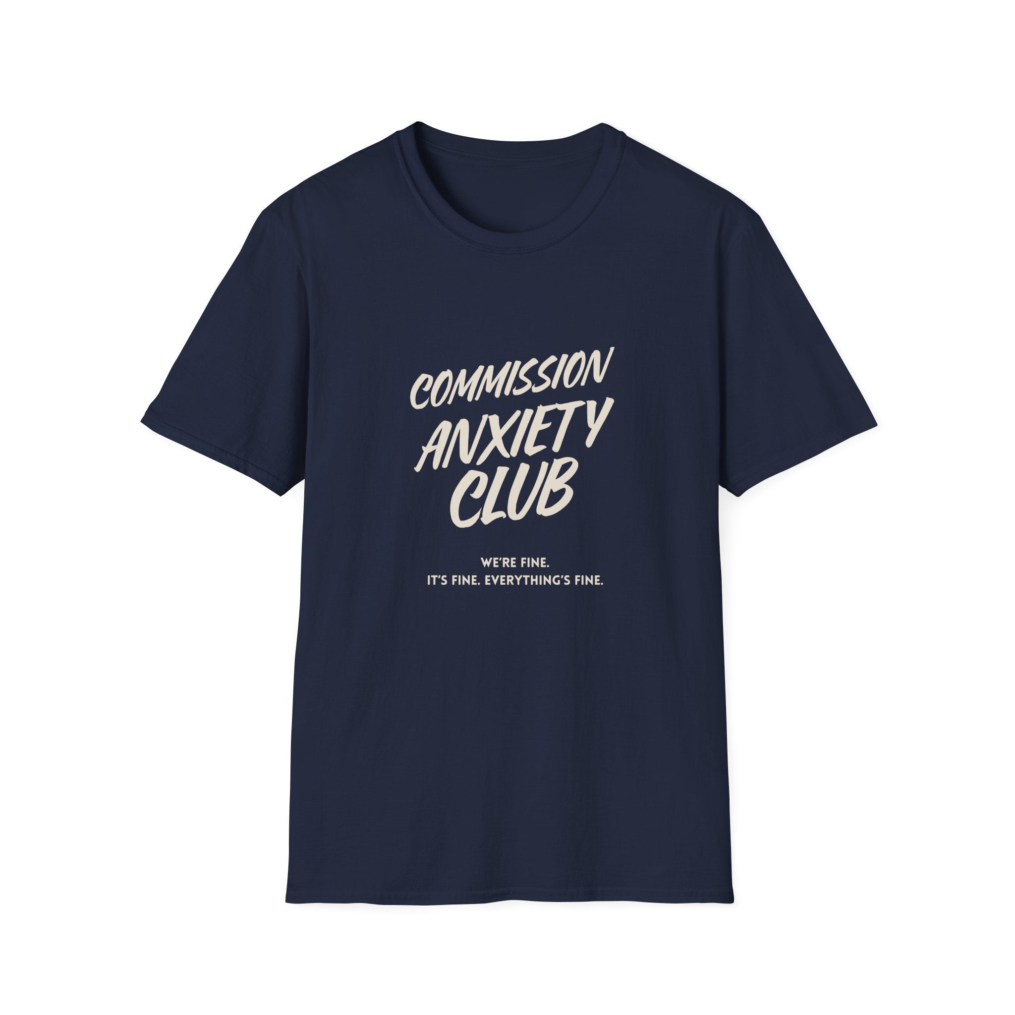 Commission Anxiety Club T‑Shirt — Funny Mental Health Awareness Tee.