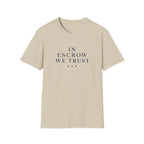 In Escrow We Trust — Funny Realtor T-Shirt for Real Estate Agents