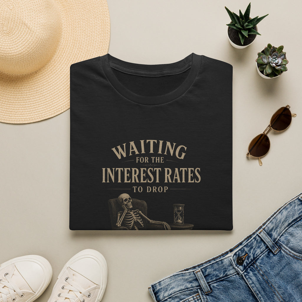 Waiting for the Interest Rates to Drop T‑Shirt — Funny Skeleton Financial Humor Tee