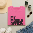 T-Shirt — "My Mobile Office:" Funny Remote Work Travel Tee