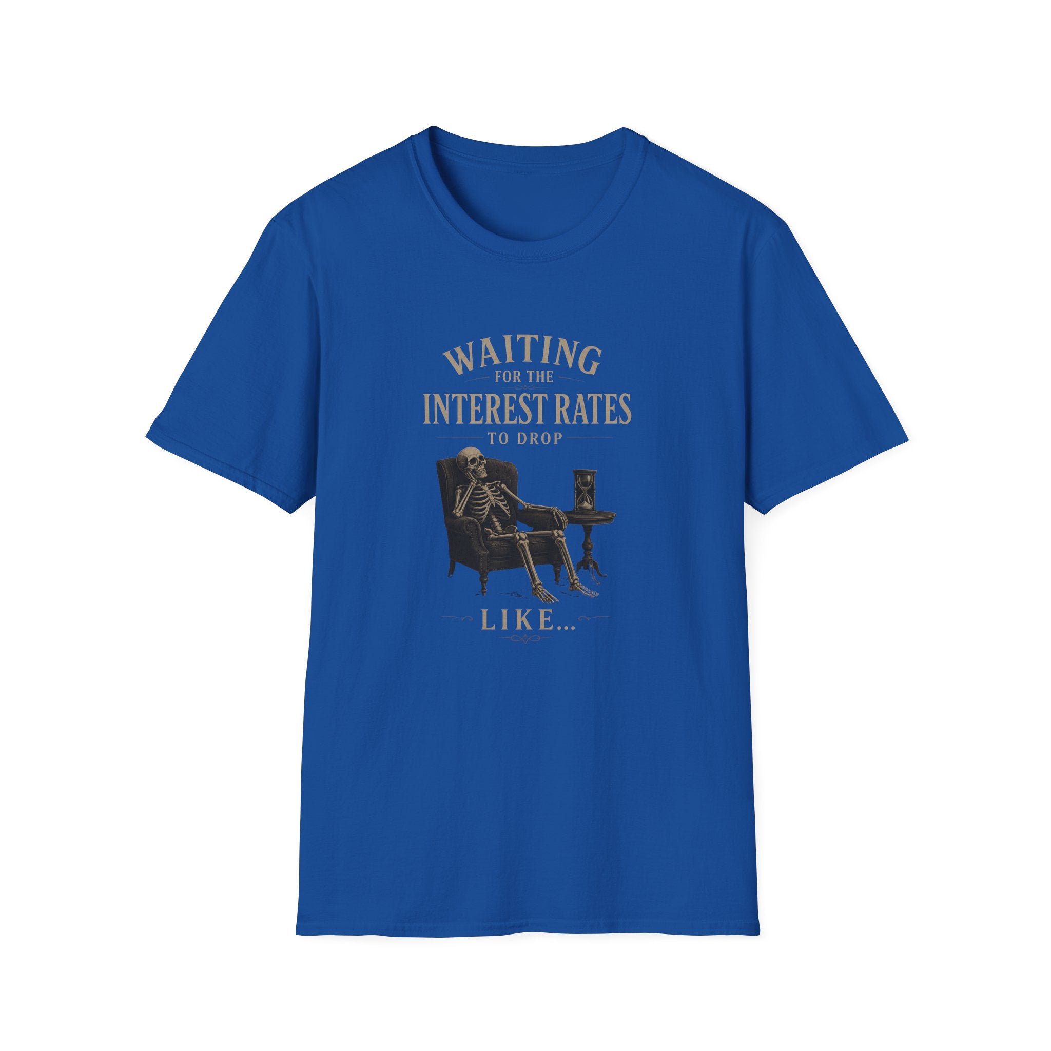 Waiting for the Interest Rates to Drop T‑Shirt — Funny Skeleton Financial Humor Tee