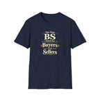 Funny Buyer T-Shirt — “BS of Buyers” Humorous Real Estate Shirt