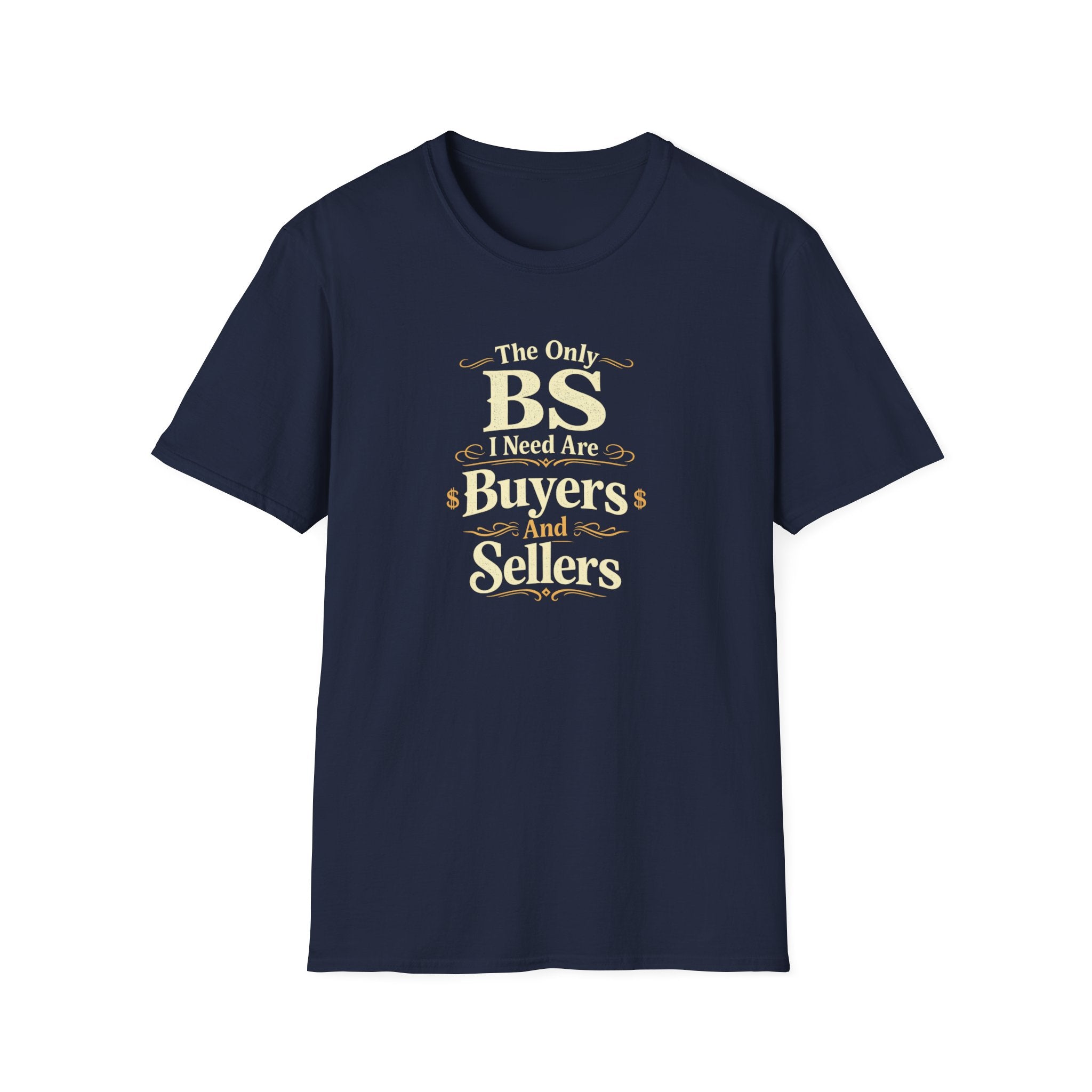Funny Buyer T-Shirt — “BS of Buyers” Humorous Real Estate Shirt