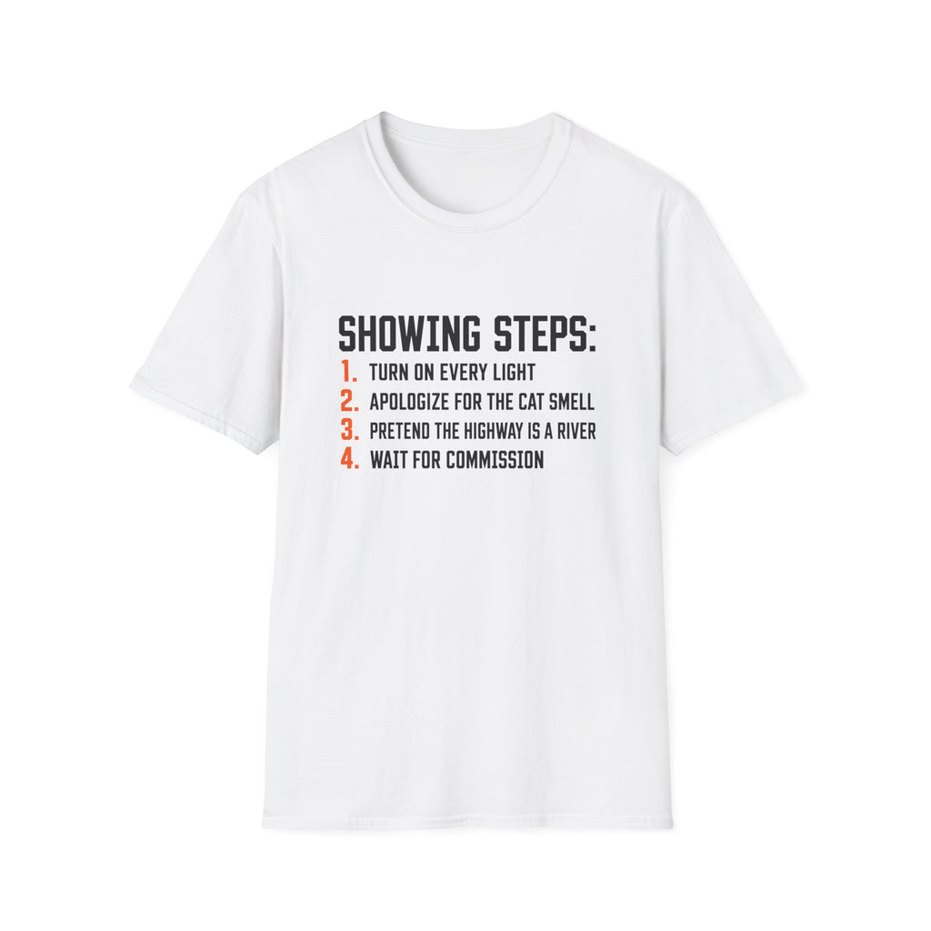 Showing Steps T-Shirt — Funny Real Estate Agent Shirt ("Turn On Every Light, Apologize for the Cat Smell")