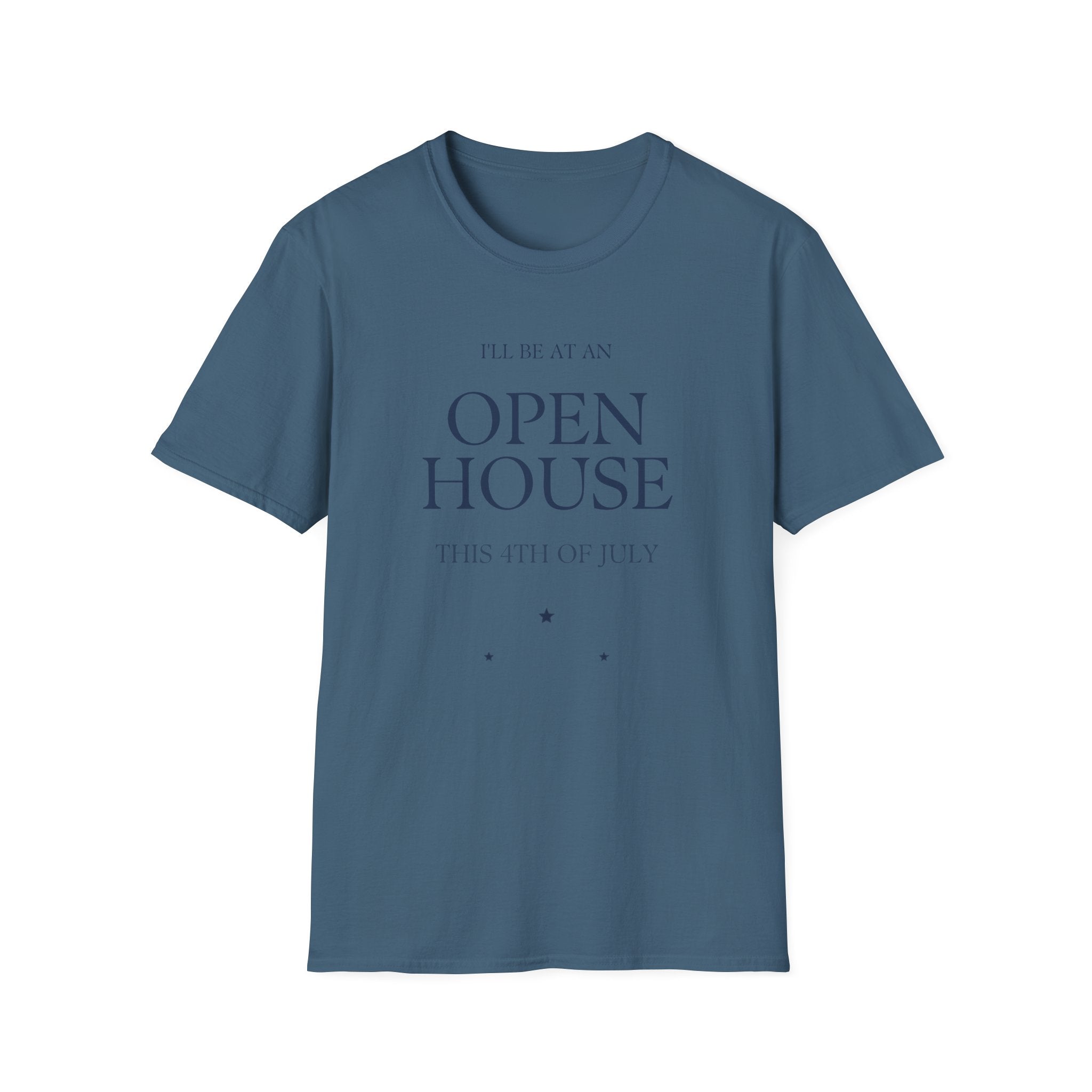 Open House T-Shirt — "I'll Be At An Open House" Real Estate Agent Tee