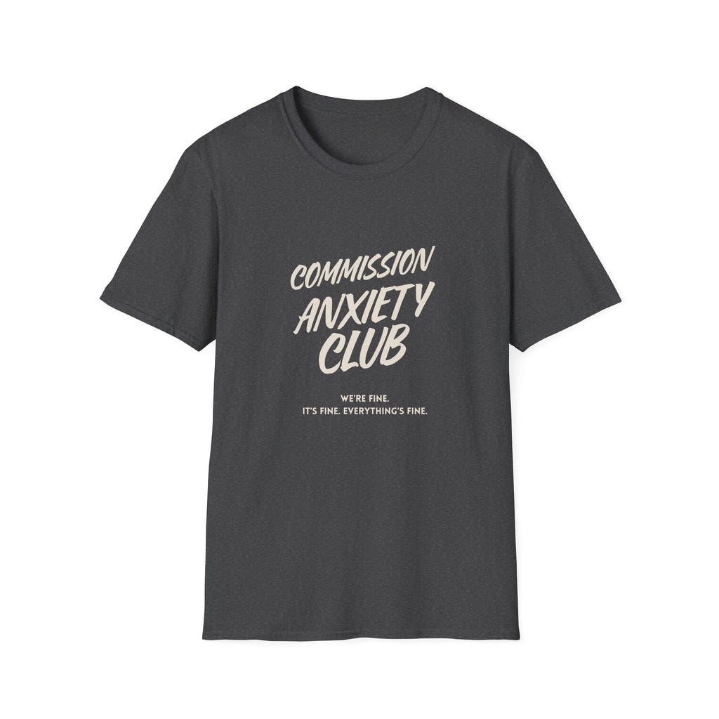 Commission Anxiety Club T‑Shirt — Funny Mental Health Awareness Tee.