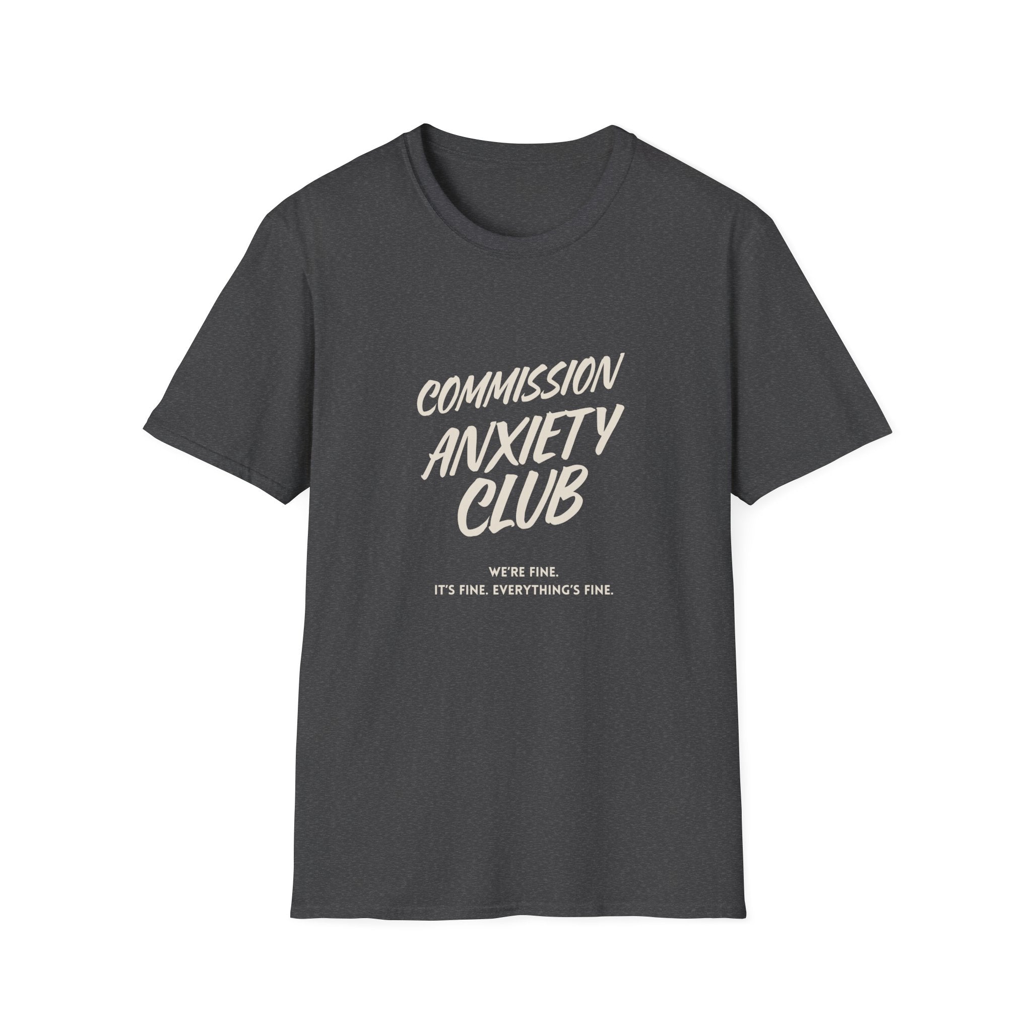 Commission Anxiety Club T‑Shirt — Funny Mental Health Awareness Tee.
