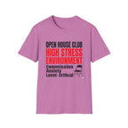 T-Shirt — "Open House Club High Stress Environment" Funny Realtor Tee