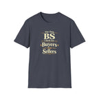 Funny Buyer T-Shirt — “BS of Buyers” Humorous Real Estate Shirt
