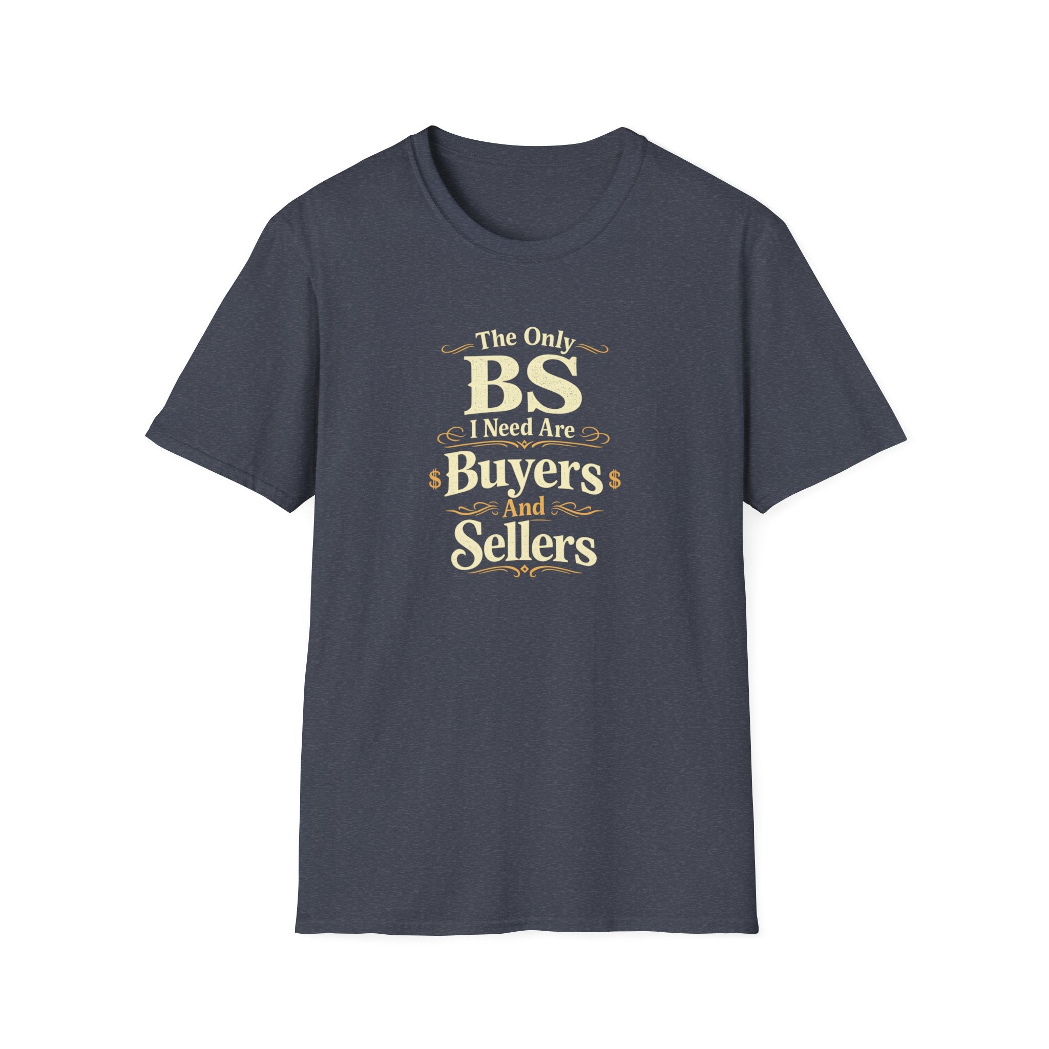 Funny Buyer T-Shirt — “BS of Buyers” Humorous Real Estate Shirt