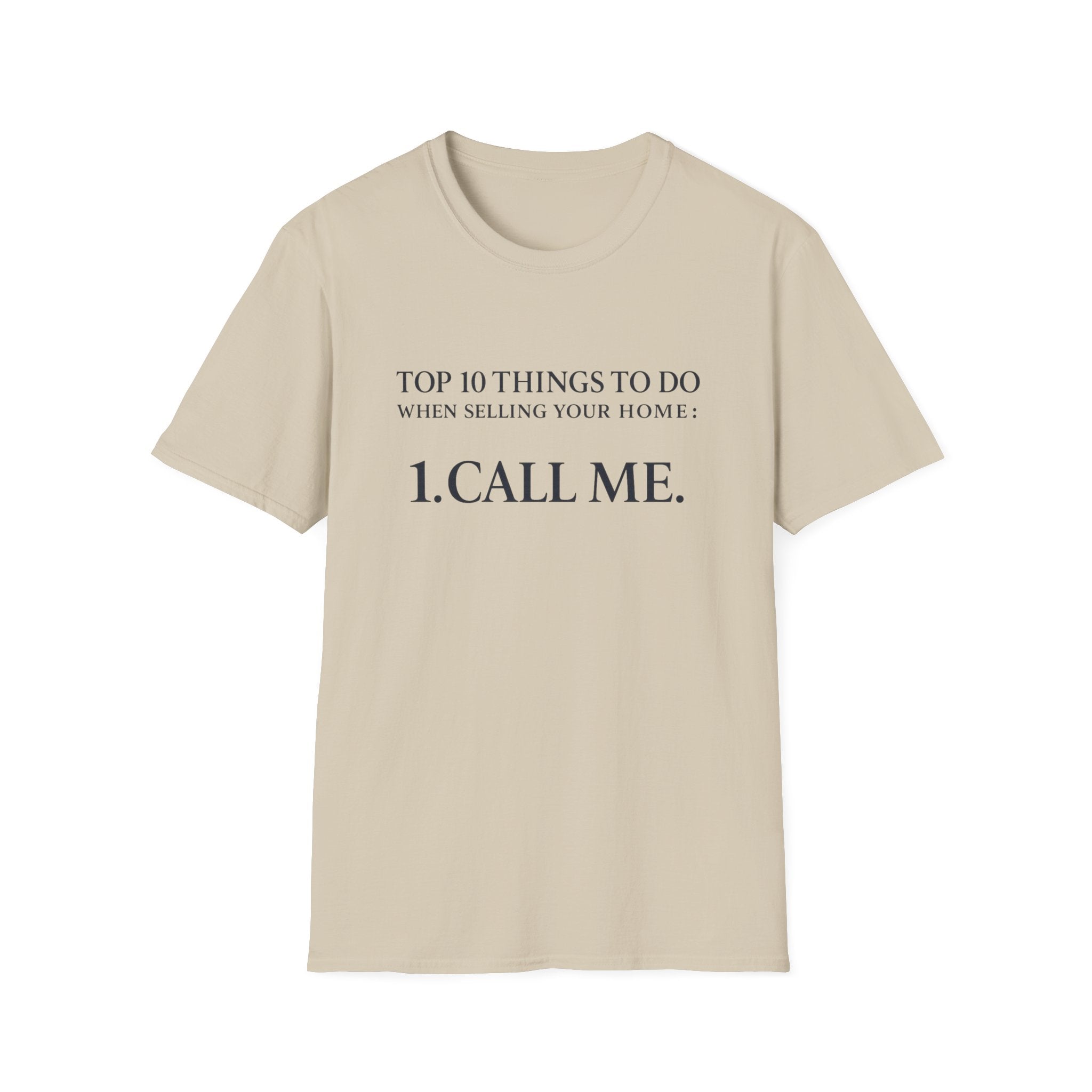 T-Shirt — "Top 10 Things to Do When Selling Your Home: 1. CALL ME." Realtor Promo Tee
