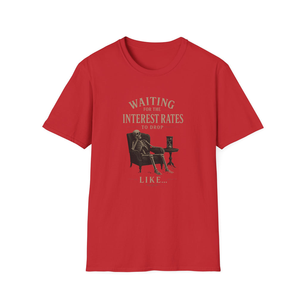 Waiting for the Interest Rates to Drop T‑Shirt — Funny Skeleton Financial Humor Tee