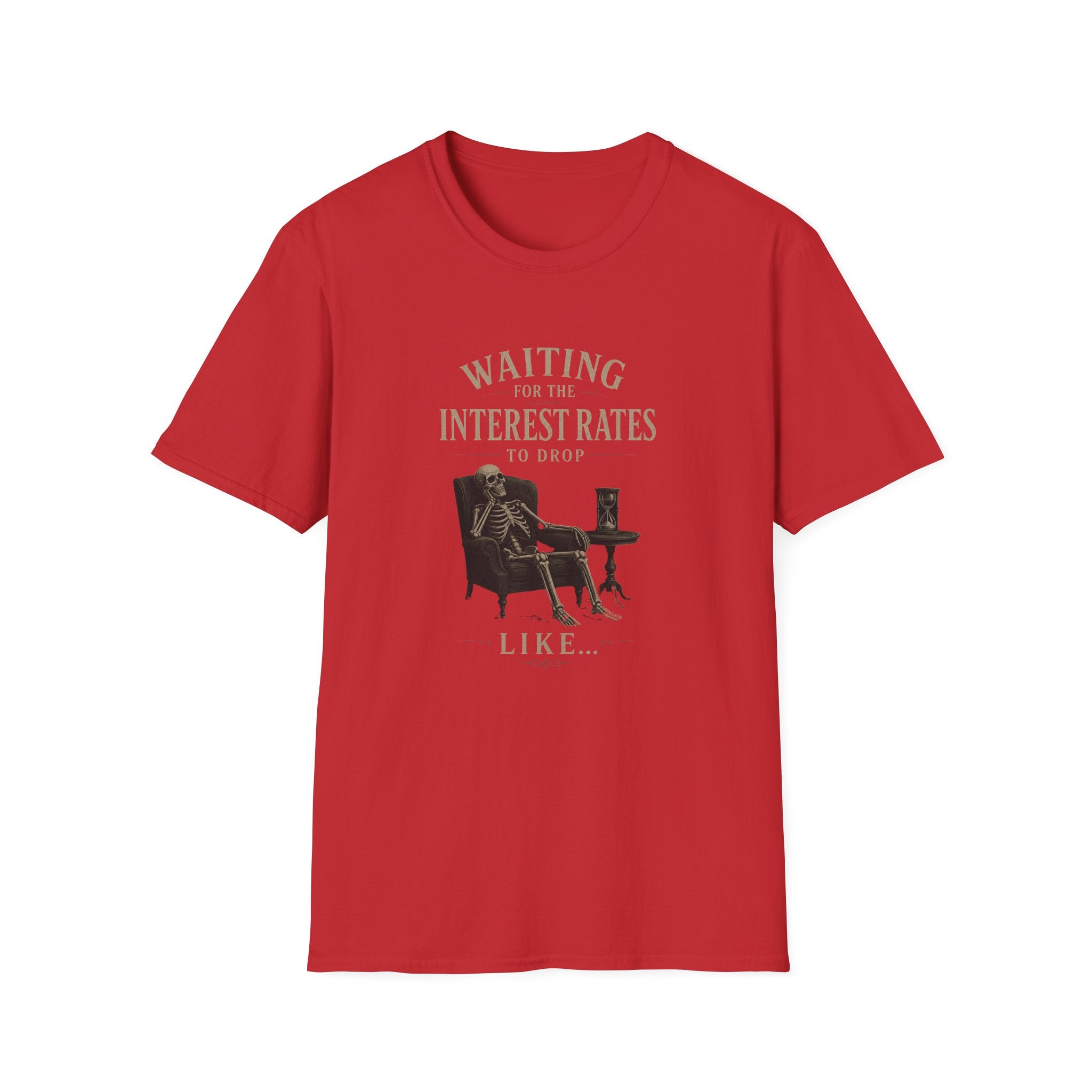 Waiting for the Interest Rates to Drop T‑Shirt — Funny Skeleton Financial Humor Tee