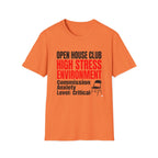 T-Shirt — "Open House Club High Stress Environment" Funny Realtor Tee