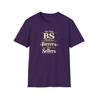 Funny Buyer T-Shirt — “BS of Buyers” Humorous Real Estate Shirt