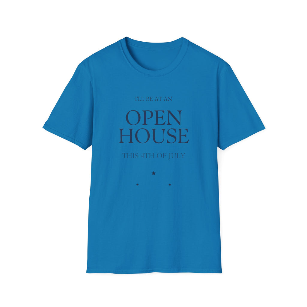 Open House T-Shirt — "I'll Be At An Open House" Real Estate Agent Tee