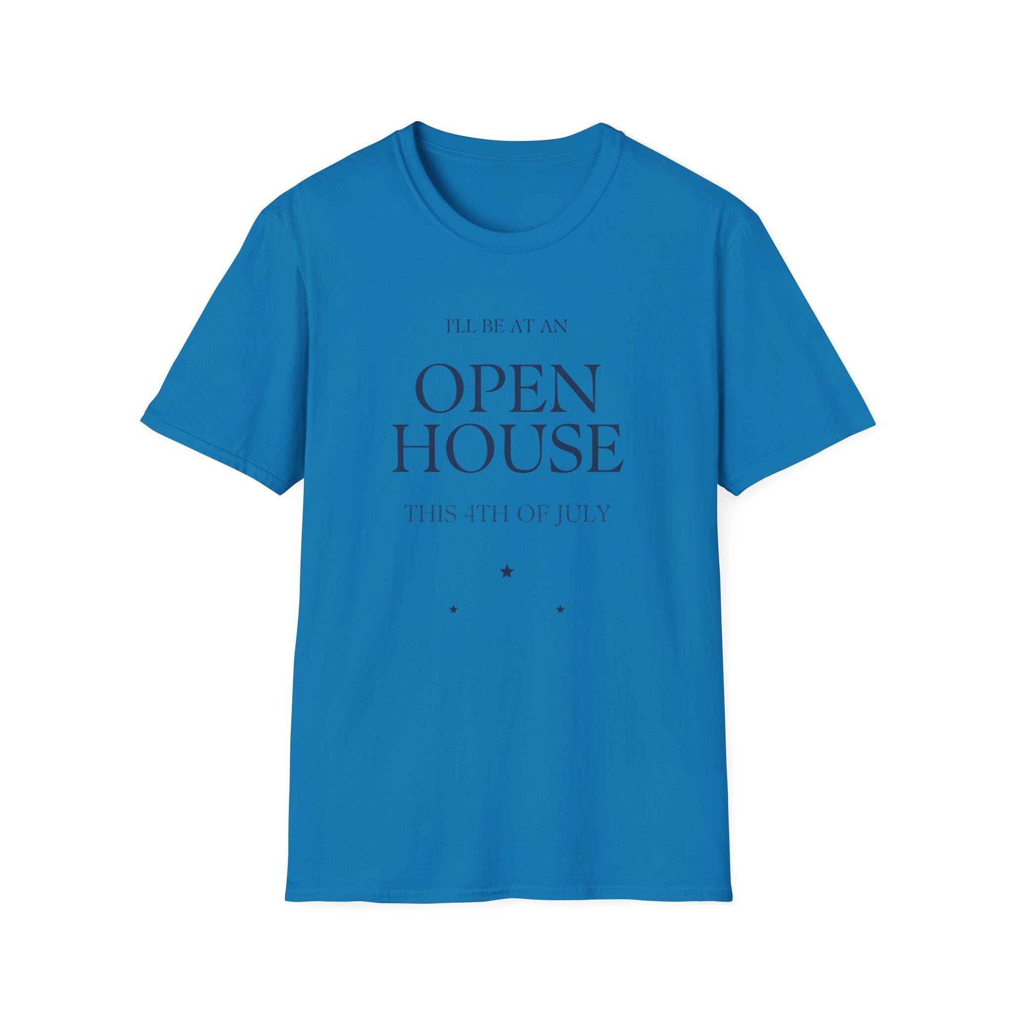 Open House T-Shirt — "I'll Be At An Open House" Real Estate Agent Tee