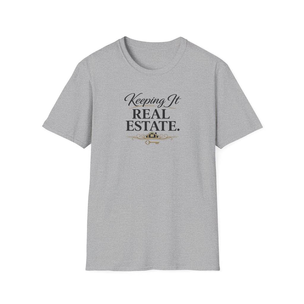 Real Estate T-Shirt - "Keeping It Real Estate." Casual Realtor Tee