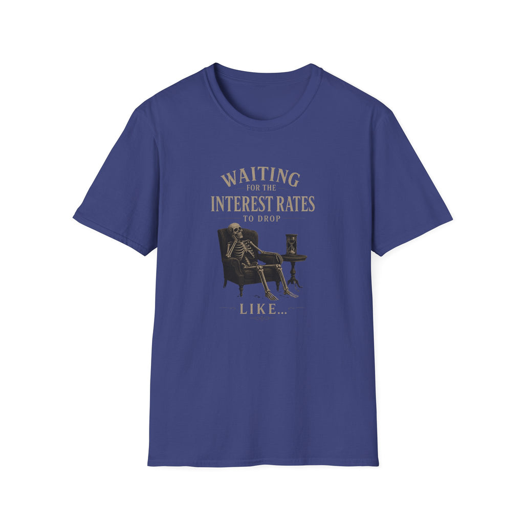 Waiting for the Interest Rates to Drop T‑Shirt — Funny Skeleton Financial Humor Tee