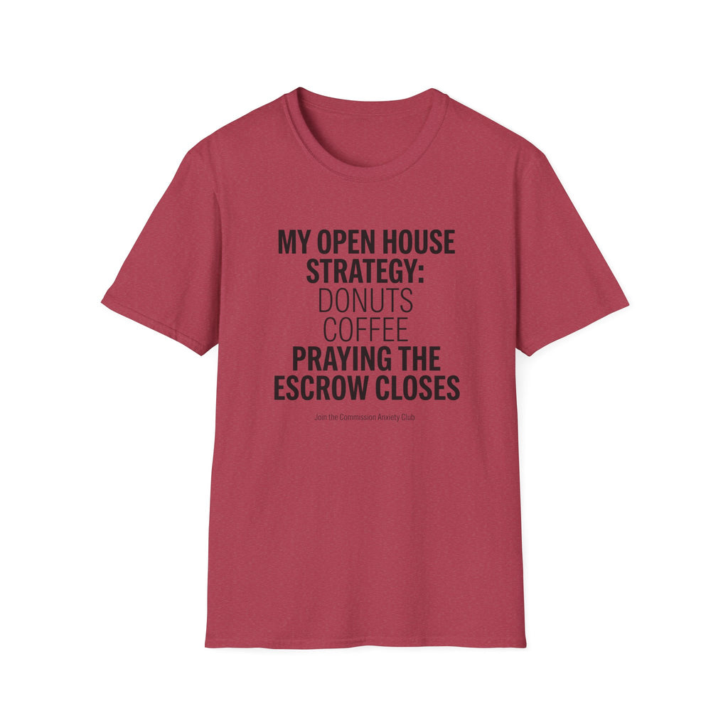 Funny Real Estate T-Shirt - 'My Open House Strategy'