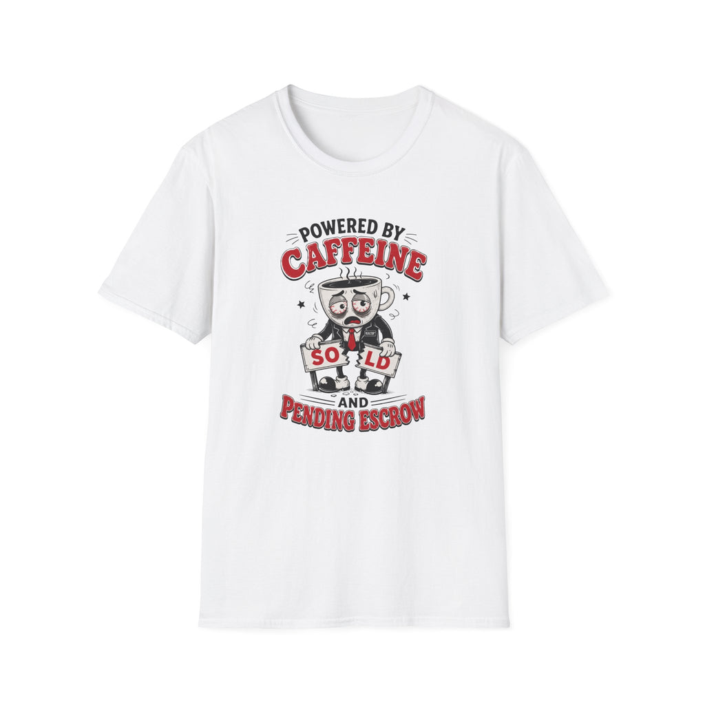 Powered by Caffeine T-Shirt — Funny Realtor life Tee