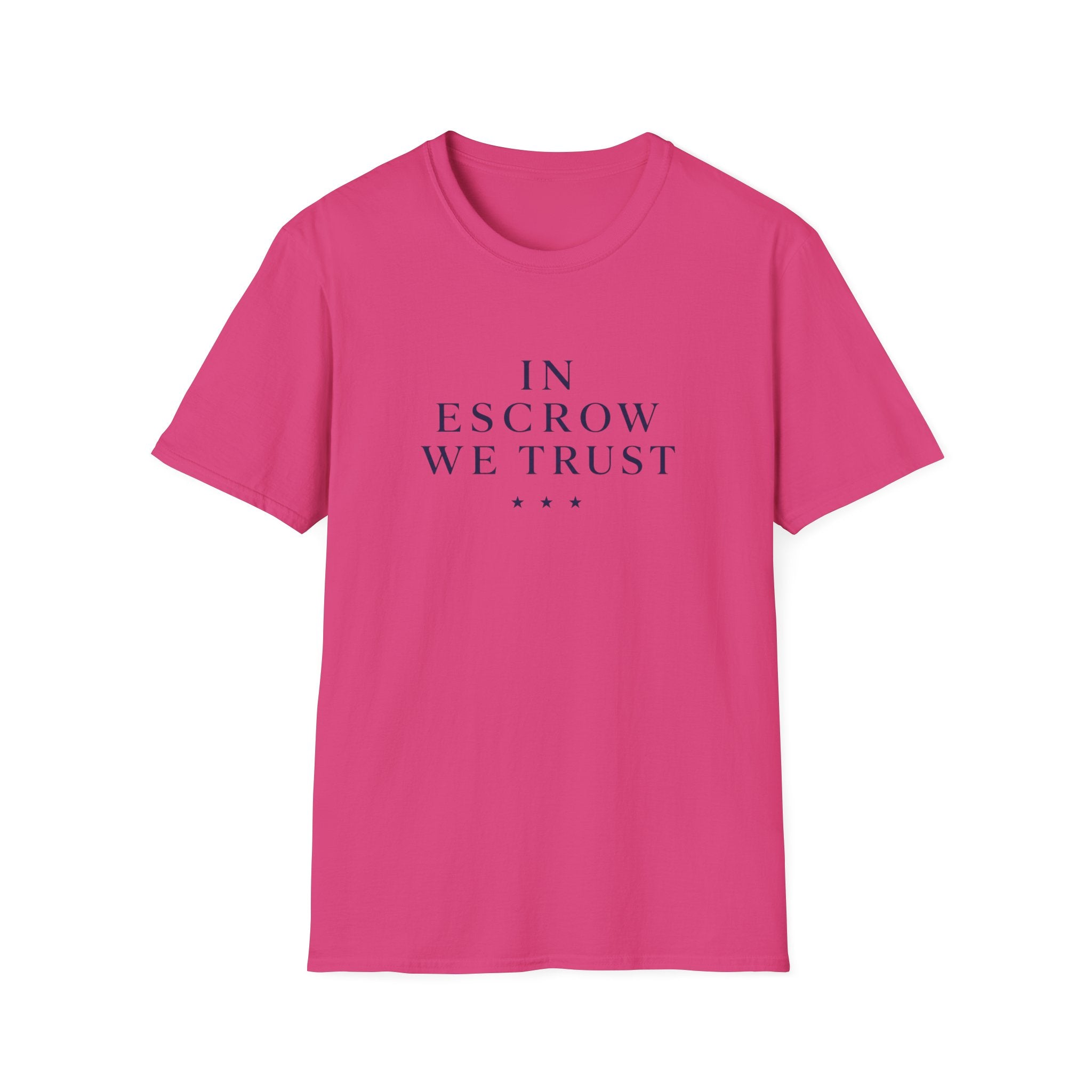 In Escrow We Trust — Funny Realtor T-Shirt for Real Estate Agents