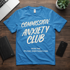 Commission Anxiety Club T‑Shirt — Funny Mental Health Awareness Tee.