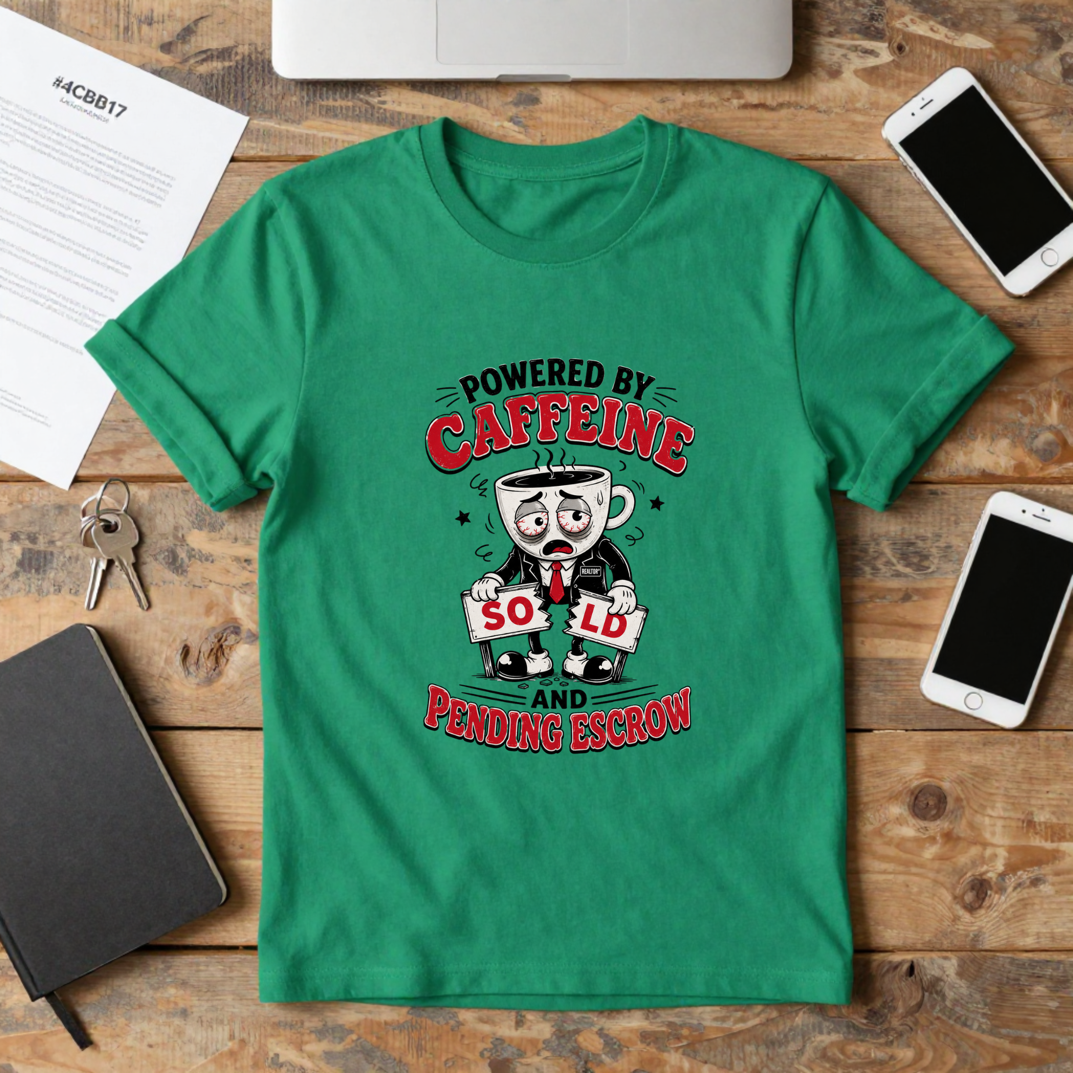 Powered by Caffeine T-Shirt — Funny Realtor life Tee