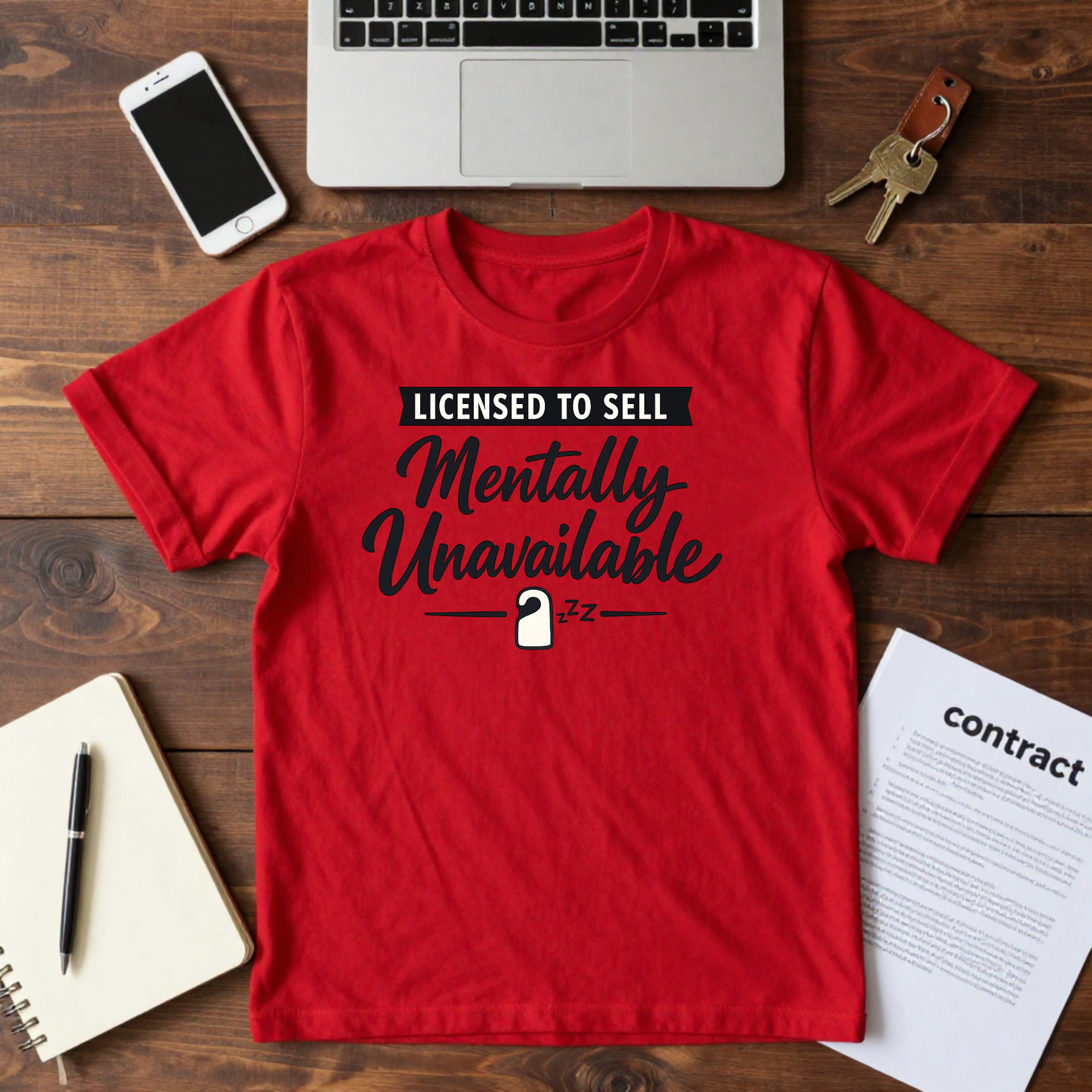 Mentally Unavailable T-Shirt — 'Licensed to Sell' Funny Self-Care Tee