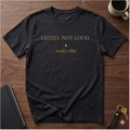 Listed. Not Loud. Real Estate Tee — 'Listed. Not Loud.' Realty Elite T-Shirt