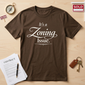It's a Zoning Issue T-Shirt — Funny Urban Planning / City Zoning Tee