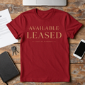 Available → Leased T-Shirt | Funny Realtor Tee for Real Estate Agents