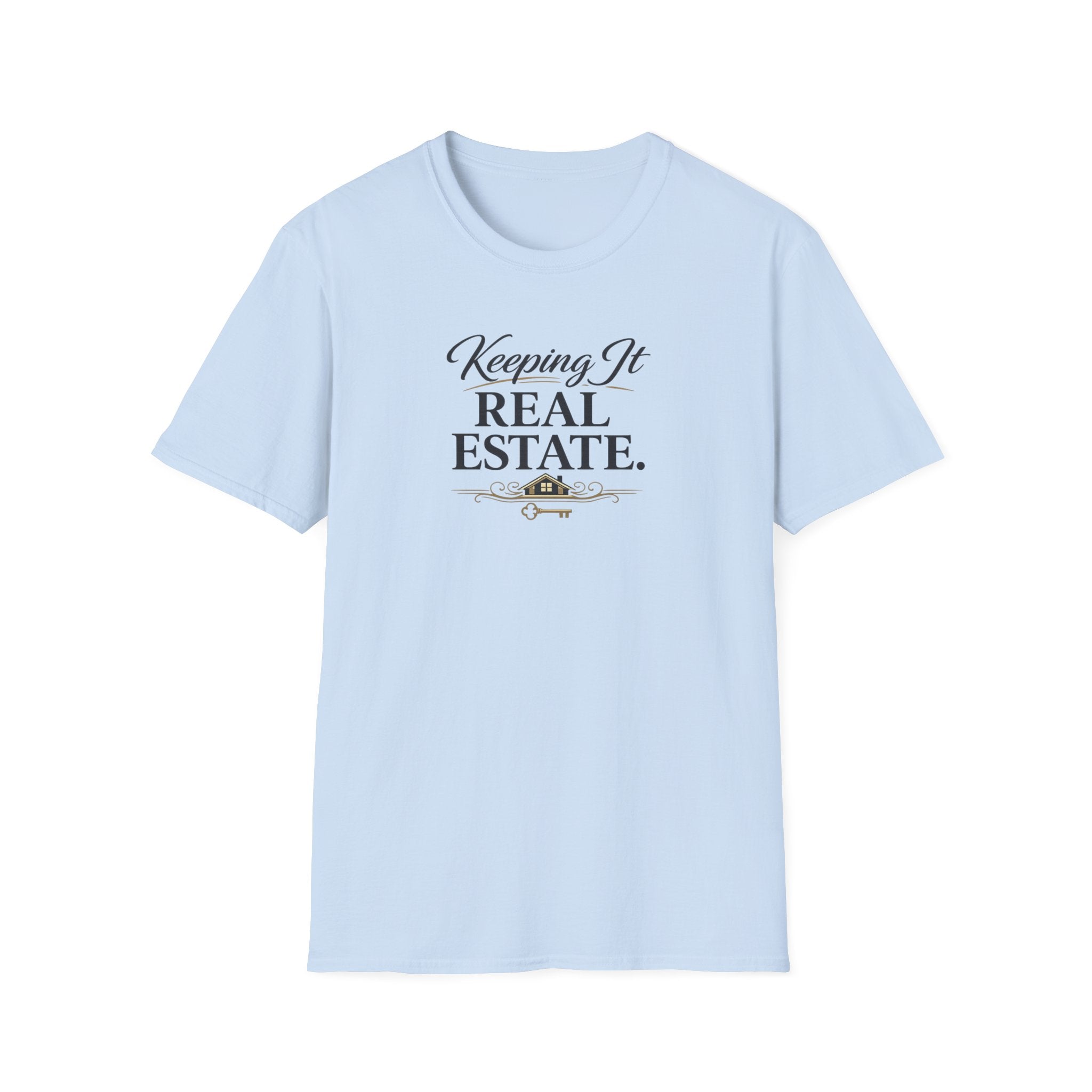 Real Estate T-Shirt - "Keeping It Real Estate." Casual Realtor Tee